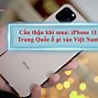 Iphone Trung Quốc Khác Gì Với Iphone Chính Hãng