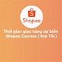 Shopee Express Giao Hàng Từ Mấy Giờ Đến Mấy Giờ